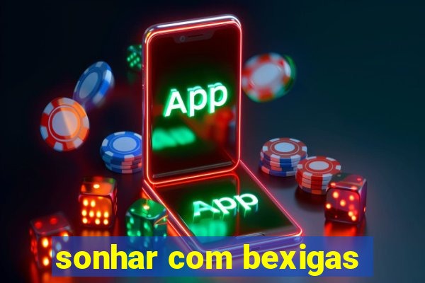 sonhar com bexigas